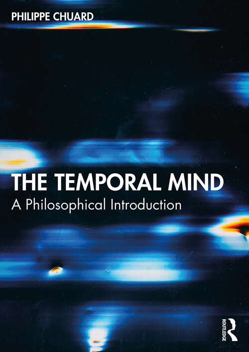 Book cover of The Temporal Mind: A Philosophical Introduction