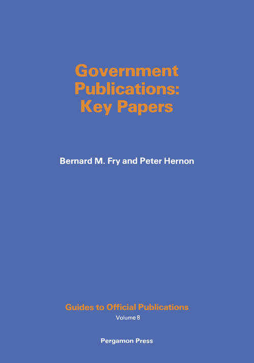 Book cover of Government Publications: Key Papers