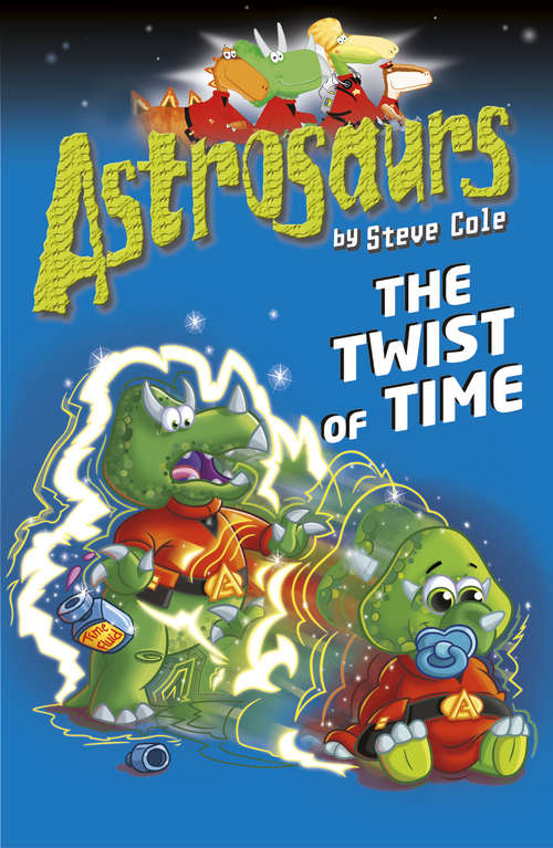 Book cover of Astrosaurs 17: The Twist of Time (Astrosaurs #17)