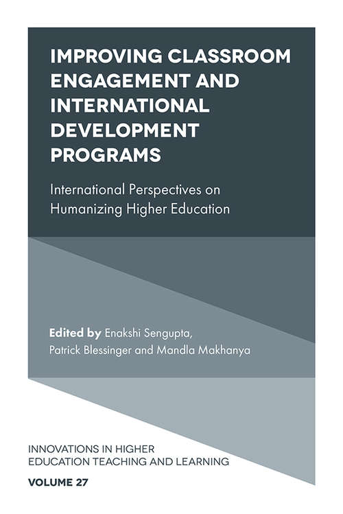 Book cover of Improving Classroom Engagement and International Development Programs: International Perspectives on Humanizing Higher Education (Innovations in Higher Education Teaching and Learning #27)