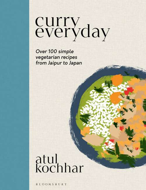 Book cover of Curry Everyday: Over 100 Simple Vegetarian Recipes from Jaipur to Japan