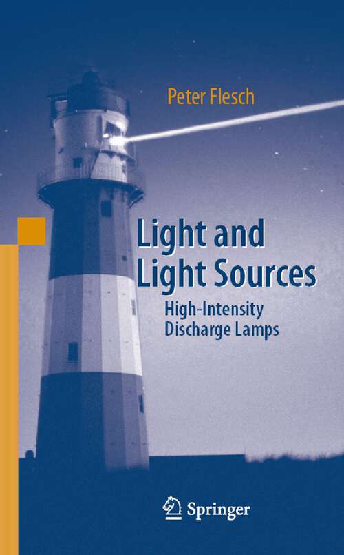 Book cover of Light and Light Sources: High-Intensity Discharge Lamps (2006)