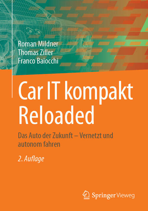 Book cover of Car IT kompakt Reloaded: Das Auto der Zukunft – Vernetzt und autonom fahren (2. Auflage 2024)