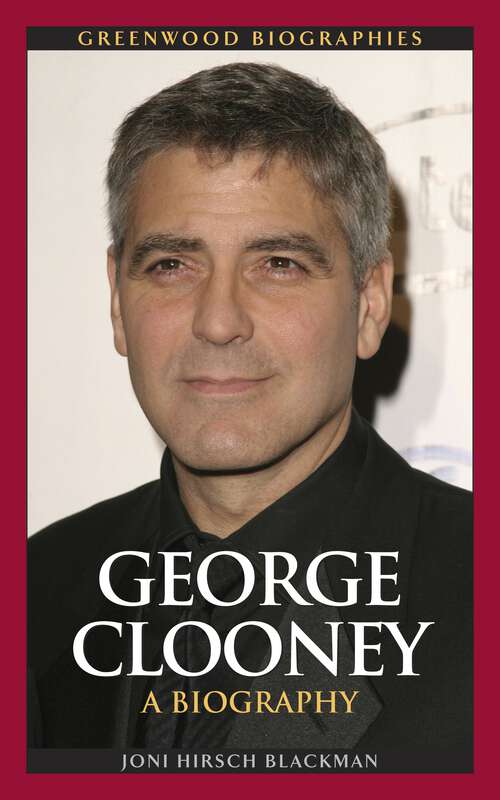 Book cover of George Clooney: A Biography (Greenwood Biographies)