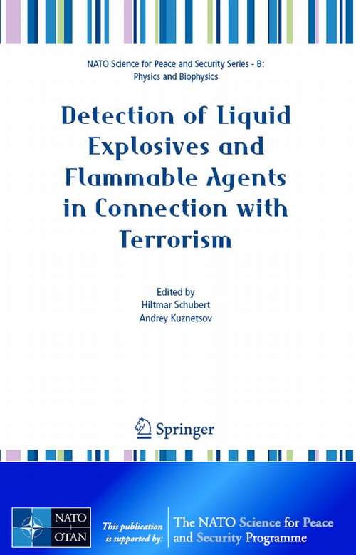 Book cover of Detection of Liquid Explosives and Flammable Agents in Connection with Terrorism (2008) (NATO Science for Peace and Security Series B: Physics and Biophysics)