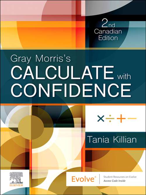 Book cover of Gray Morris's Calculate with Confidence, Canadian Edition - E-Book