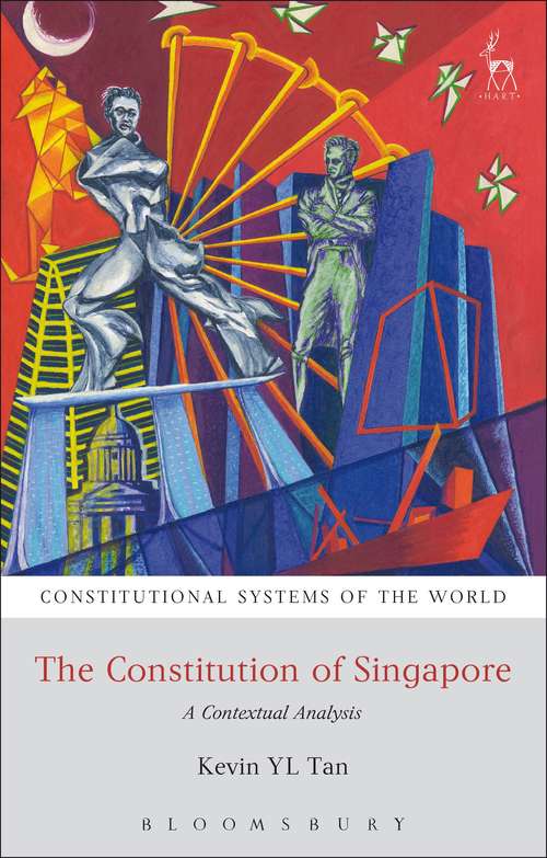 Book cover of The Constitution of Singapore: A Contextual Analysis (Constitutional Systems of the World)