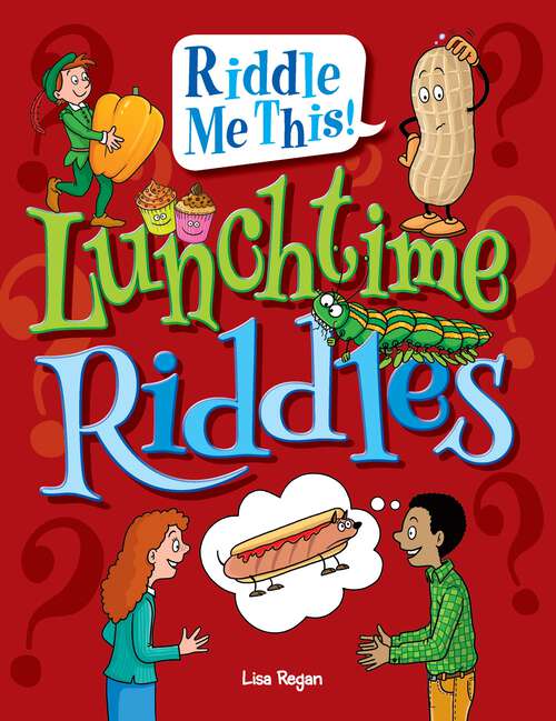 Book cover of Lunchtime Riddles (Riddle Me This!)