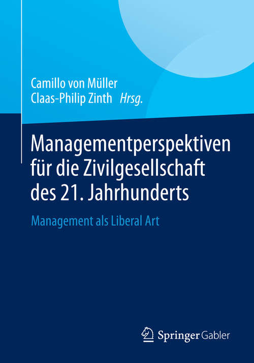 Book cover of Managementperspektiven für die Zivilgesellschaft des 21. Jahrhunderts: Management als Liberal Art (2014)