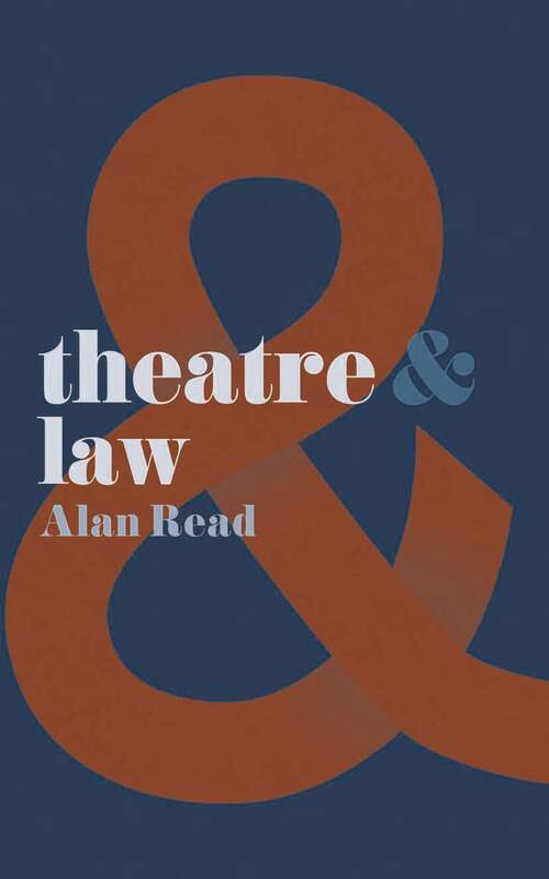 Book cover of Theatre and Law (1st ed. 2015) (Theatre And)