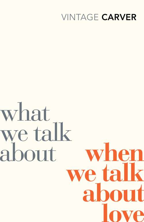 Book cover of What We Talk About When We Talk About Love: Stories (Panther Ser.)