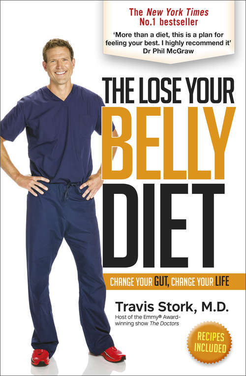 Book cover of The Lose Your Belly Diet: Change Your Gut, Change Your Life