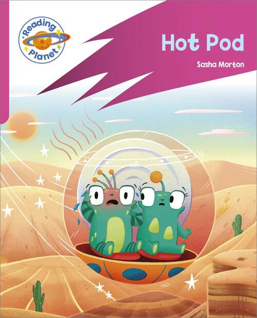 Book cover of Reading Planet: Rocket Phonics – Target Practice - Hot Pod - Pink B