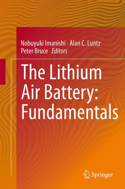 Book cover of The Lithium Air Battery: Fundamentals (2014)