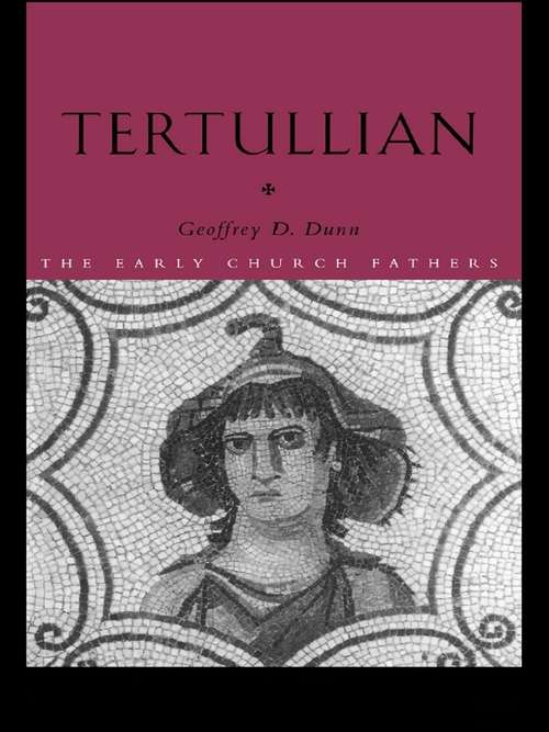 Book cover of Tertullian (The Early Church Fathers)