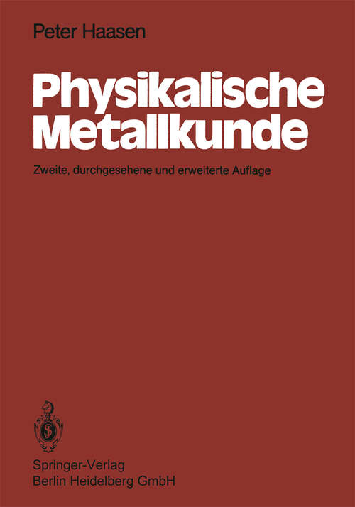 Book cover of Physikalische Metallkunde (2. Aufl. 1984)