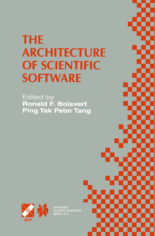 Book cover of The Architecture of Scientific Software: IFIP TC2/WG2.5 Working Conference on the Architecture of Scientific Software October 2–4, 2000, Ottawa, Canada (2001) (IFIP Advances in Information and Communication Technology #60)