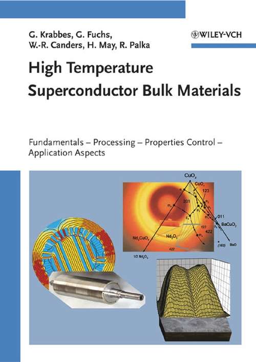 Book cover of High Temperature Superconductor Bulk Materials: Fundamentals, Processing, Properties Control, Application Aspects