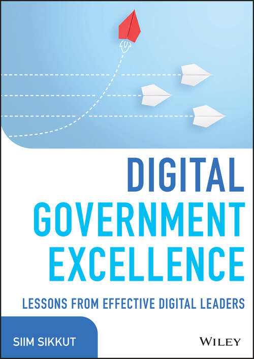 Book cover of Digital Government Excellence: Lessons from Effective Digital Leaders (Wiley CIO)