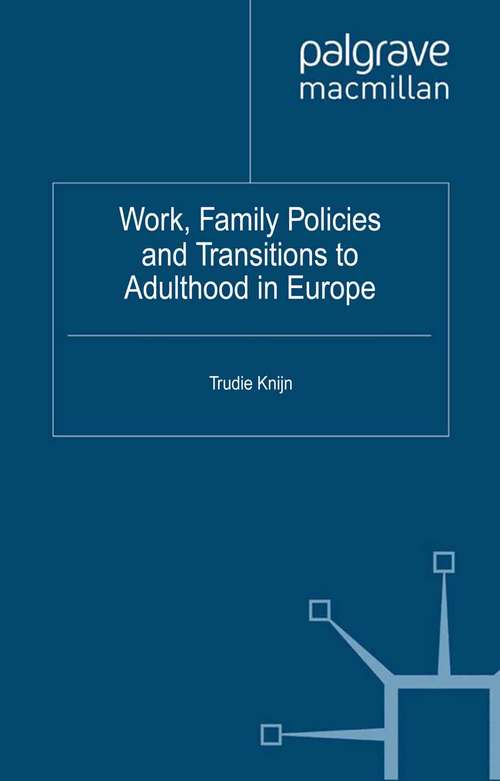 Book cover of Work, Family Policies and Transitions to Adulthood in Europe (2012) (Work and Welfare in Europe)