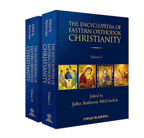 Book cover of The Encyclopedia of Eastern Orthodox Christianity