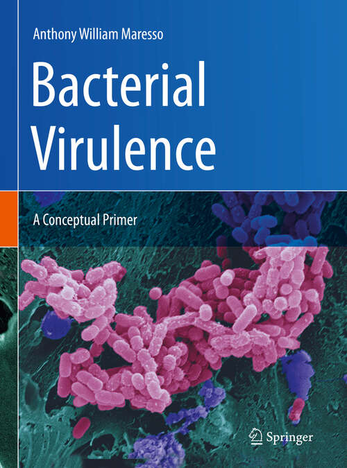 Book cover of Bacterial Virulence: A Conceptual Primer (1st ed. 2019)