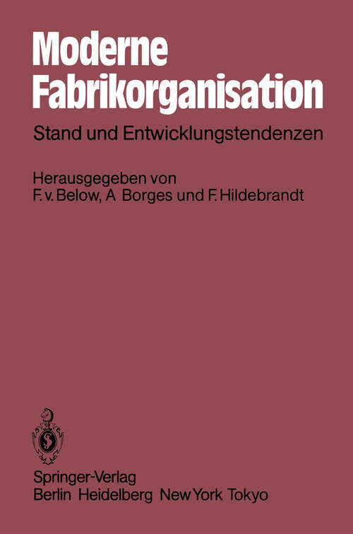 Book cover of Moderne Fabrikorganisation: Stand und Entwicklungstendenzen (1985)