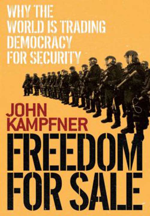 Book cover of Freedom for Sale: Why the World Is Trading Democracy for Security