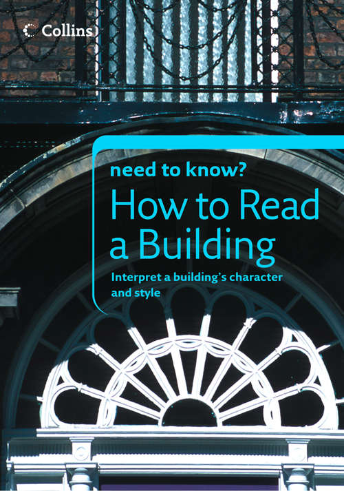Book cover of How to Read a Building (ePub edition) (Collins Need to Know?)