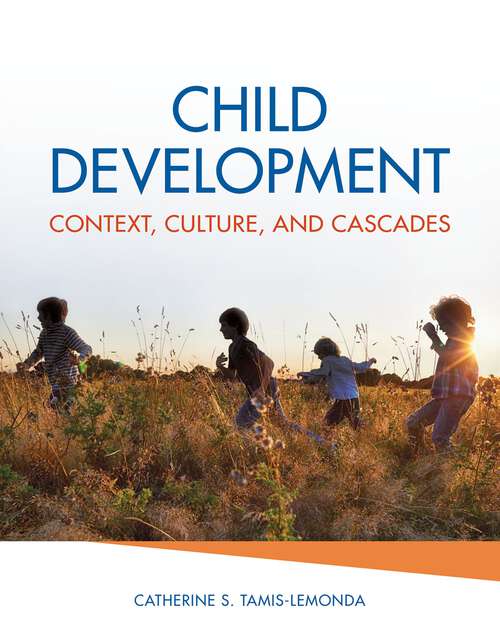 Book cover of Child Development: Context, Culture, and Cascades