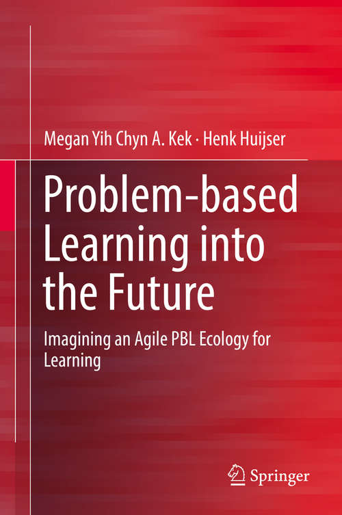 Book cover of Problem-based Learning into the Future: Imagining an Agile PBL Ecology for Learning