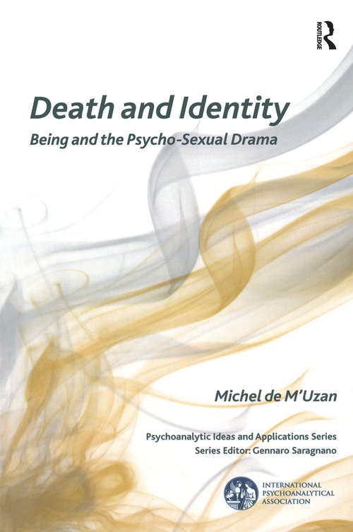 Book cover of Death and Identity (The International Psychoanalytical Association Psychoanalytic Ideas and Applications Series)