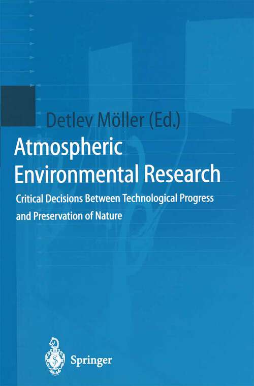 Book cover of Atmospheric Environmental Research: Critical Decisions Between Technological Progress and Preservation of Nature (1999)