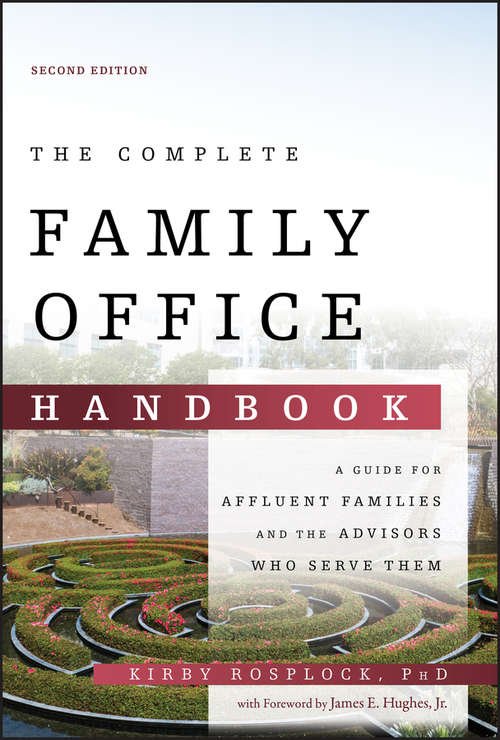 Book cover of The Complete Family Office Handbook: A Guide for Affluent Families and the Advisors Who Serve Them (2) (Bloomberg Financial Ser.)