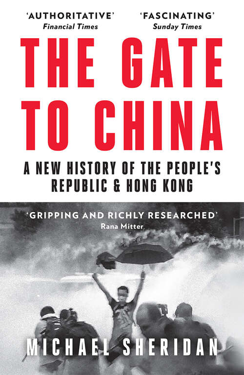Book cover of The Gate to China: A New History Of The People's Republic And Hong Kong