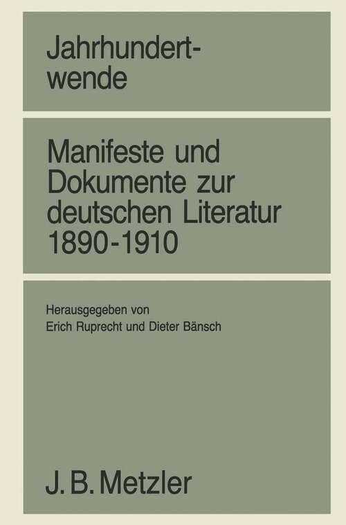 Book cover of Jahrhundertwende: Manifeste und Dokumente zur deutschen Literatur 1890-1910 (1. Aufl. 1981)