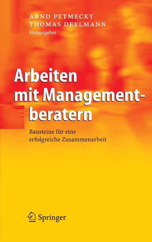 Book cover of Arbeiten mit Managementberatern: Bausteine für eine erfolgreiche Zusammenarbeit (2005)