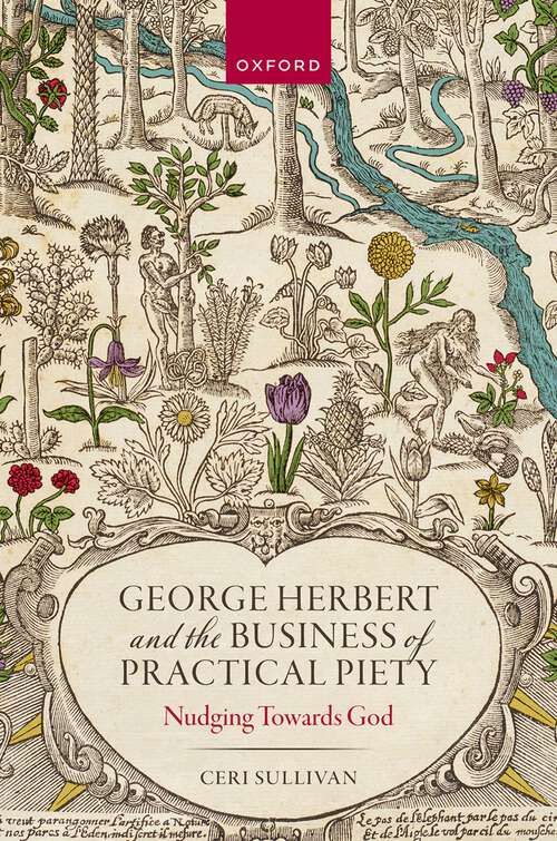 Book cover of George Herbert and the Business of Practical Piety: Nudging Towards God