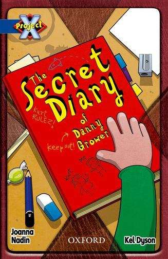 Book cover of Project X, Book Band 14, Blue, Top Secret: The Secret Diary of Danny Grower (PDF)