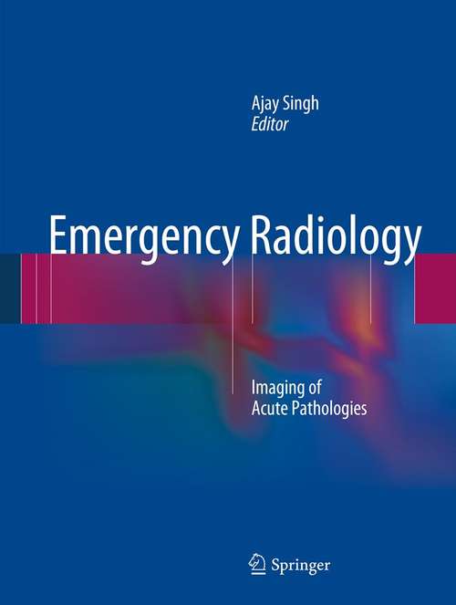 Book cover of Emergency Radiology: Imaging of Acute Pathologies (2013)