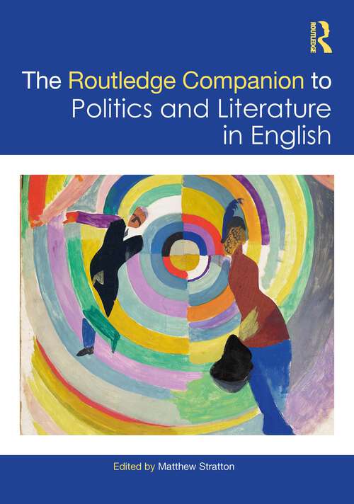 Book cover of The Routledge Companion to Politics and Literature in English (Routledge Literature Companions)