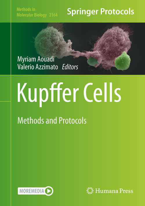 Book cover of Kupffer Cells: Methods and Protocols (1st ed. 2020) (Methods in Molecular Biology #2164)