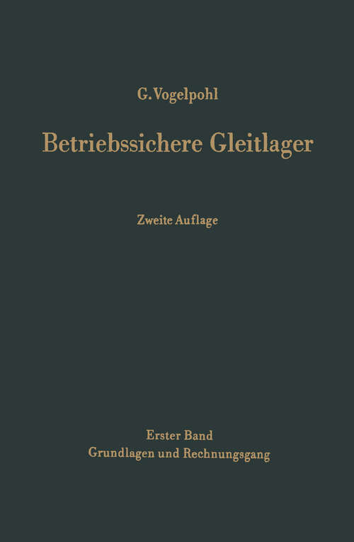 Book cover of Betriebssichere Gleitlager: Berechnungsverfahren für Konstruktion und Betrieb (2. Aufl. 1967)
