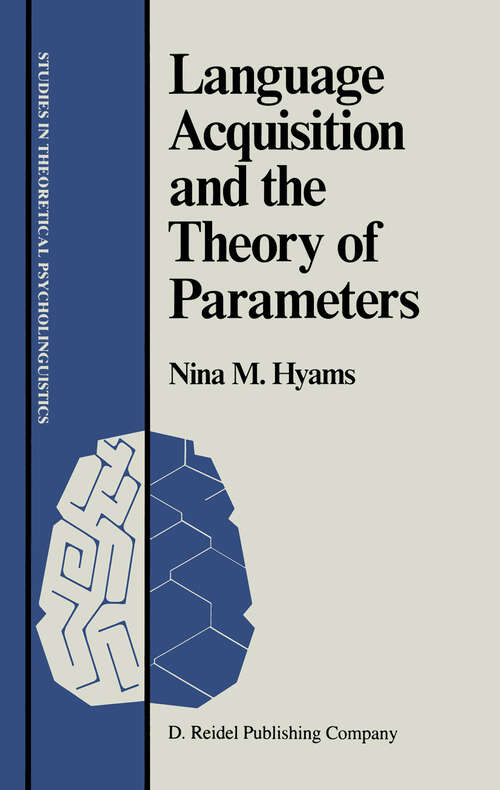 Book cover of Language Acquisition and the Theory of Parameters (1986) (Studies in Theoretical Psycholinguistics #3)