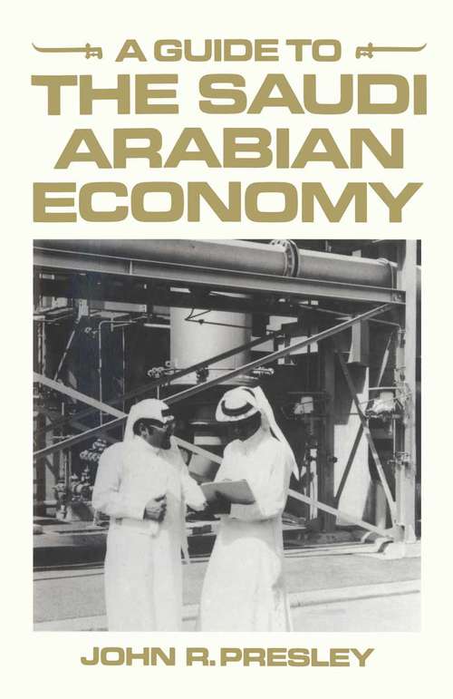 Book cover of A Guide to the Saudi Arabian Economy (1st ed. 1984)