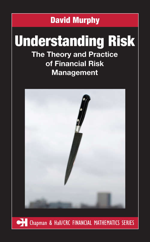 Book cover of Understanding Risk: The Theory and Practice of Financial Risk Management