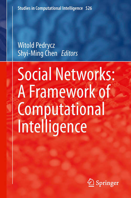 Book cover of Social Networks: A Framework of Computational Intelligence (2014) (Studies in Computational Intelligence #526)