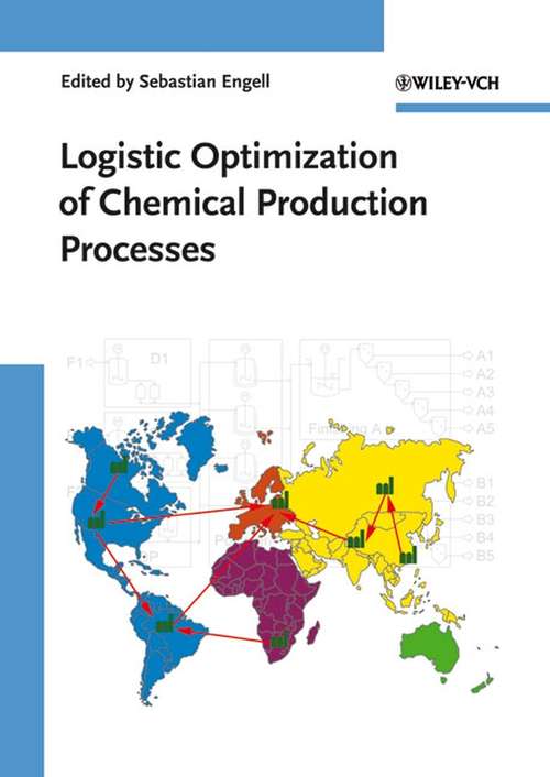 Book cover of Logistic Optimization of Chemical Production Processes