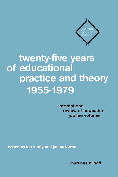 Book cover of Twenty-Five Years of Educational Practice and Theory 1955–1979: International Review of Education Jubilee Volume (1980)