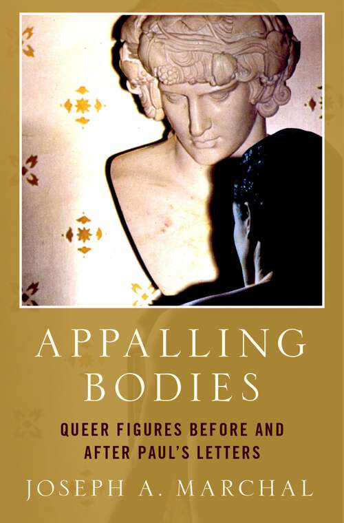 Book cover of Appalling Bodies: Queer Figures Before and After Paul's Letters